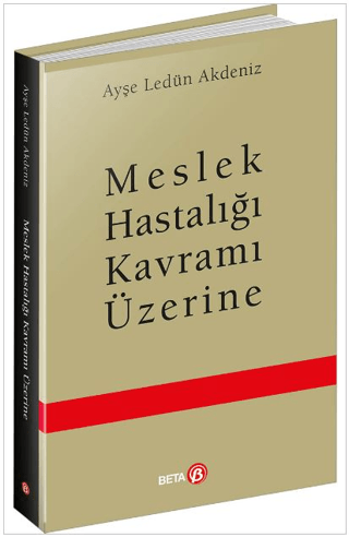 Meslek Hastalığı Kavramı Üzerine Ayşe Ledün Akdeniz