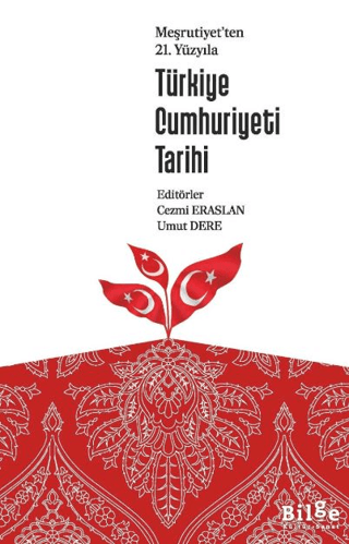 Meşrutiyet'ten 21. Yüzyılı Türkiye Cumhuriyeti Tarihi Atilla Girgin