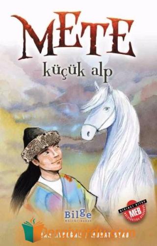 Mete; Küçük Alp Lokman Aydoğan;Murat Utku