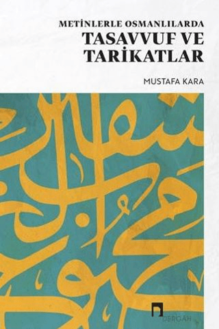 Metinlerle Osmanlılarda Tasavvuf Ve Tarikatlar Hüseyin Atlansoy