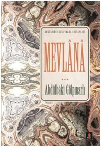 Mevlana (Ciltli) Abdülbâki Gölpınarlı