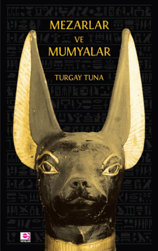 Mezarlar ve Mumyalar Turgay Tuna