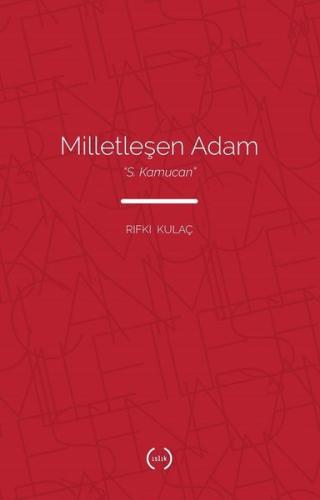 Milletleşen Adam Rıfkı Kulaç