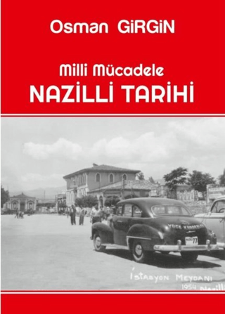 Milli Mücadele Nazilli Tarihi Osman Girgin