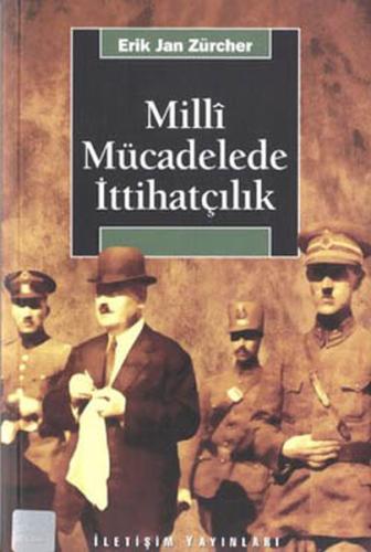 Milli Mücadelede İttihatçılık 1905-1926 Jonah Goldberg