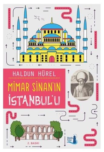 Mimar Sinan'ın İstanbul'u Haldun Soygür