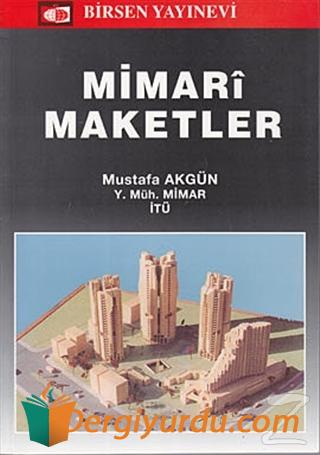 Mimari Maketler Mustafa Akgün