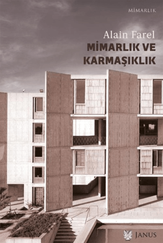 Mimarlık Ve Karmaşıklık - Üçüncü Labirent Alain Farel