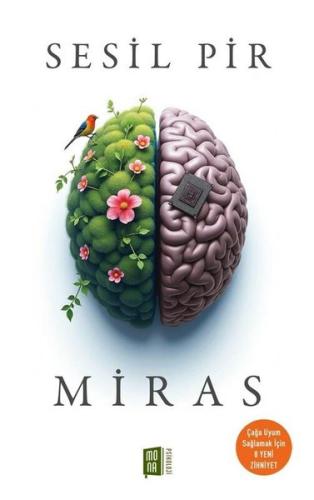 Miras - Çağa Uyum Sağlamak İçin 8 Yeni Zihniyet