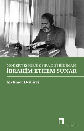 Modern İzmir'de Sıra Dışı Bir İmam İbrahim Ethem Sunar Ahmet Ayhan Çit