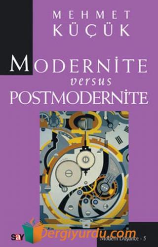 Modernite Versus Postmodernite Mehmet Küçük