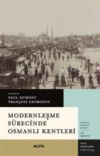 Modernleşme Sürecinde Osmanlı Kentleri Kolektif Modernleşme Sürecinde Osmanlı Kentleri Kolektif