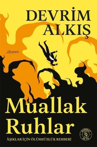 Muallak Ruhlar - Aşıklar İçin Ölümsüzlük Rehberi