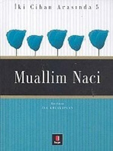 Muallim Naci - İki Cihan Arasında 5 Jacques Montangero