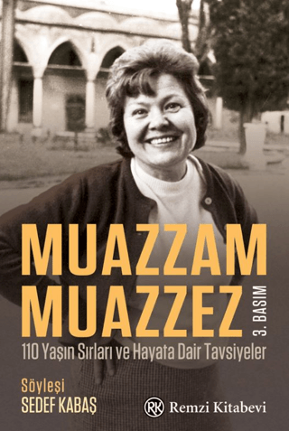 Muazzam Muazzez - 110 Yaşın Sırları ve Hayata Dair Tavsiyeler Tulu Ülg