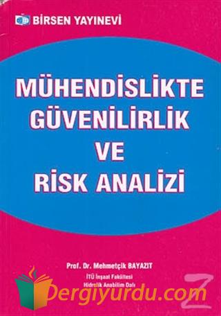 Mühendislikte Güvenilirlik ve Risk Analizi Mehmetçik Bayazıt