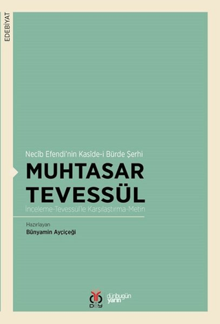 Muhtasar Tevessül - Necib Efendi'nin Kaside-i Bürde Şerhi