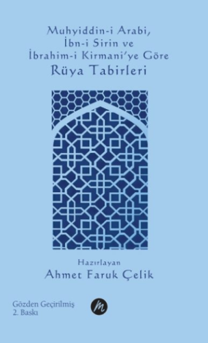 Muhyiddin-i Arabi İbn-i Sirin ve İbrahim-i Kirmani'ye Göre Rüya Tabirl