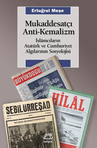 Mukaddesatçı Anti-Kemalizm Ertuğrul Meşe