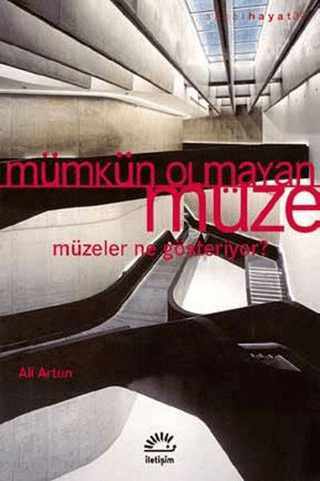 Mümkün Olmayan Müze Ali Artun