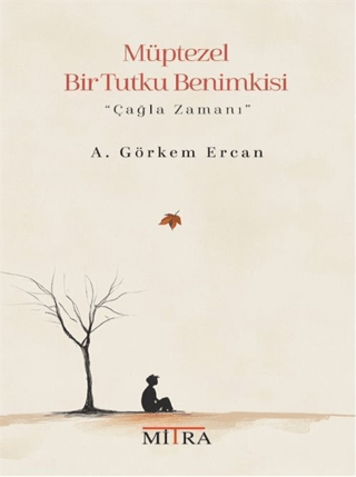 Müptezel Bir Tutku Benimkisi A. Görkem Ercan