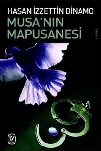 Musa'nın Mapusanesi Oşin Çilingir