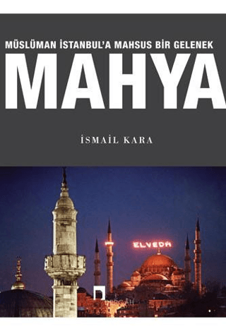 Müslüman İstanbul'a Mahsus Bir Gelenek Mahya (Ciltli) Gürkan Ergin