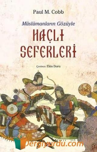 Müslümanların Gözüyle Haçlı Seferleri Paul M. Cobb