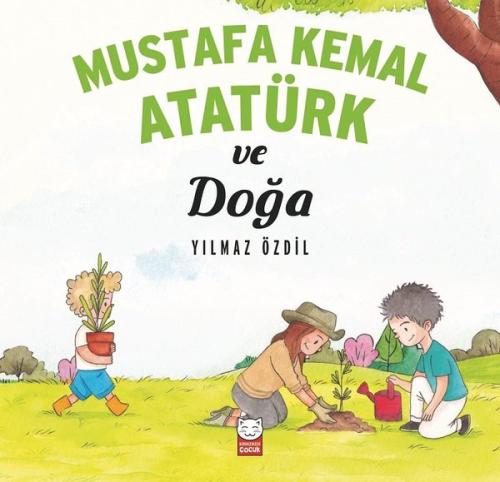 Mustafa Kemal Atatürk ve Doğa Takuhi Tovasyan