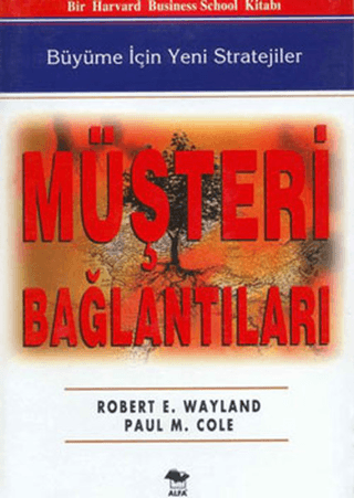 Müşteri Bağlantıları Büyüme İçin Yeni Stratejiler (Ciltli)