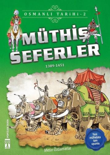 Müthiş Seferler-Osmanlı Tarihi 2 Metin Özdamarlar