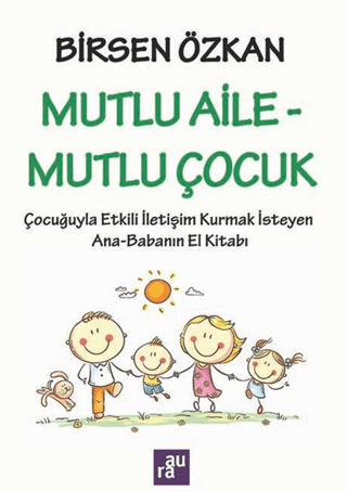 Mutlu Aile – Mutlu Çocuk Birsen Özkan