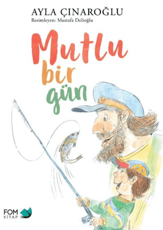Mutlu Bir Gün Ayla Çınaroğlu