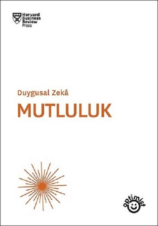 Mutluluk - Duygusal Zeka Harvard Business Review