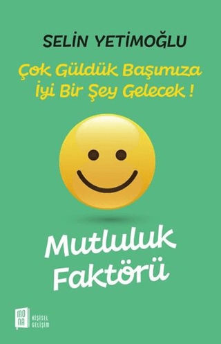 Mutluluk Faktörü - Çok Güldük Başımıza İyi Bir Şey Gelecek! Selin Yeti