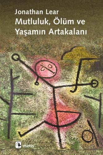 Mutluluk Ölüm ve Yaşamın Artakalanı Jonathan Lear