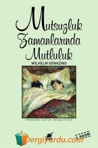 Mutsuzluk Zamanlarında Mutluluk Wilhelm Genazino