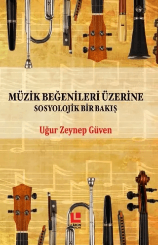 Müzik Beğenileri Üzerine Sosyolojik Bir Bakış Uğur Zeynep Güven