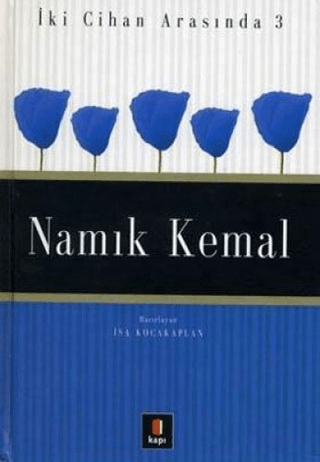 Namık Kemal İki Cihan Arasında 3 Kolektif