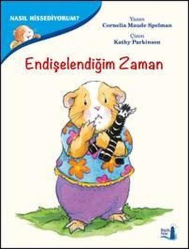 Nasıl Hissediyorum?-Endişelendiğim Zaman Cornelia Maude Spelman