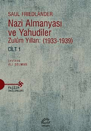 Nazi Almanyası ve Yahudiler Cilt 1 Saul Friedlander