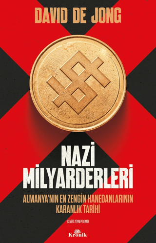Nazi Milyarderleri - Almanya'nın En Zengin Hanedanlarının Karanlık Tar