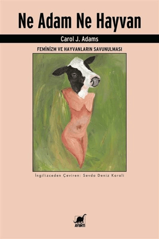 Ne Adam Ne Hayvan Carol J. Adams