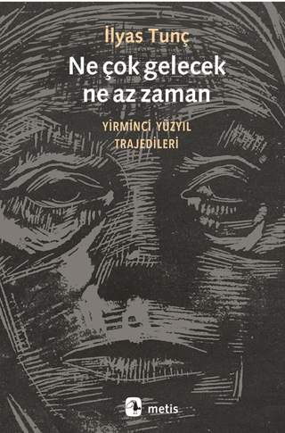 Ne çok gelecek, ne az zaman