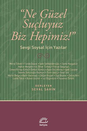 Ne Güzel Suçluyuz Biz Hepimiz!