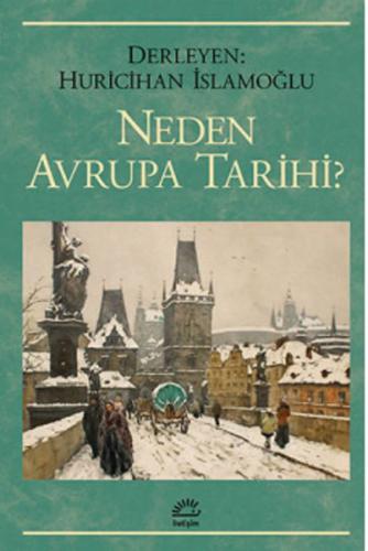 Neden Avrupa Tarihi? Huri İslamoğlu