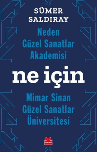 Neden Güzel Sanatlar Akademisi Ne İçin Mimar Sinan Güzel Sanatlar Üniversitesi