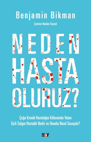 Neden Hasta Oluruz?