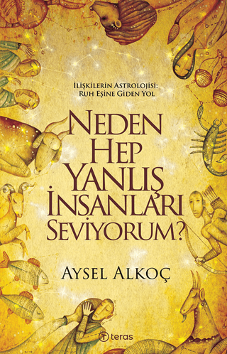 Neden Hep Yanlış İnsanları Seviyorum?