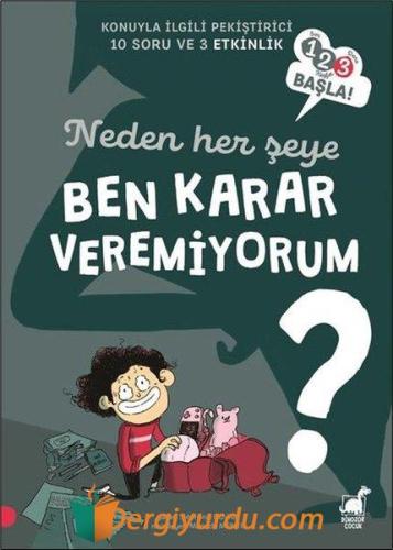 Neden Her Şeye Ben Karar Veremiyorum? - 123 Başla! Konuyla İlgili Peki